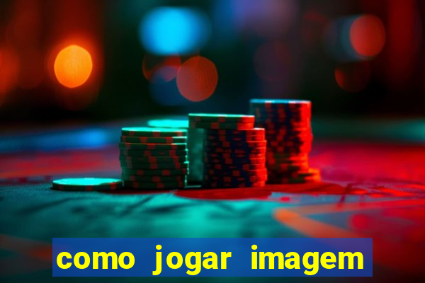 como jogar imagem no google para pesquisa